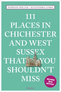 Couverture_111 Places in Chichester and West Sussex That You Shouldn't Miss