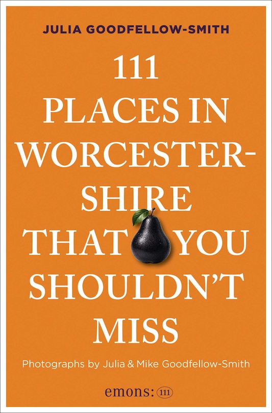Couverture_111 Places in Worcestershire That You Shouldn't Miss