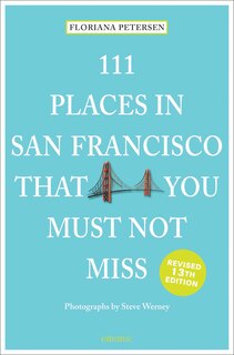 Couverture_111 Places in San Francisco That You Must Not Miss