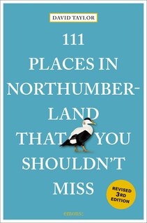Front cover_111 Places in Northumberland That You Shouldn't Miss