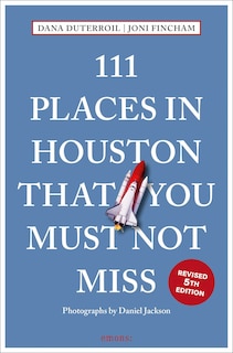 Couverture_111 Places in Houston That You Must Not Miss