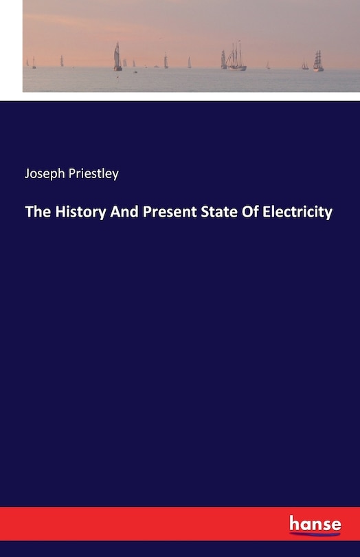 Couverture_The History And Present State Of Electricity