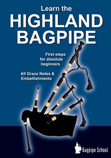 Couverture_Learn the Highland Bagpipe - first steps for absolute beginners