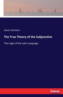 Front cover_The True Theory of the Subjunctive