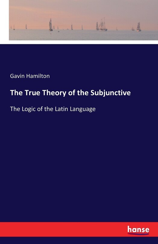 Front cover_The True Theory of the Subjunctive