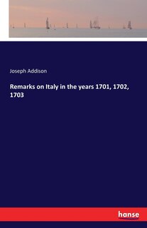 Front cover_Remarks on Italy in the years 1701, 1702, 1703
