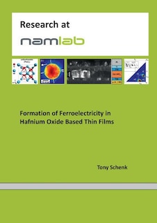 Couverture_Formation of Ferroelectricity in Hafnium Oxide Based Thin Films