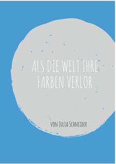 Front cover_Als die Welt ihre Farben verlor