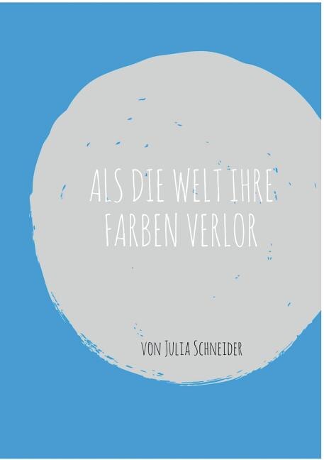 Front cover_Als die Welt ihre Farben verlor