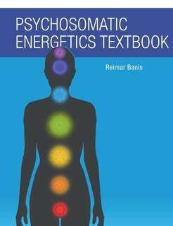 Front cover_Psychosomatic Energetics Textbook