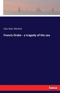 Couverture_Francis Drake - a tragedy of the sea