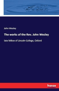 Front cover_The works of the Rev. John Wesley