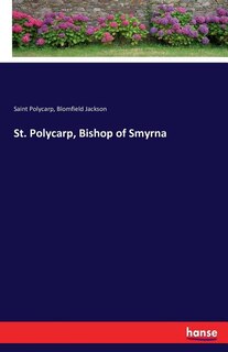 Front cover_St. Polycarp, Bishop of Smyrna