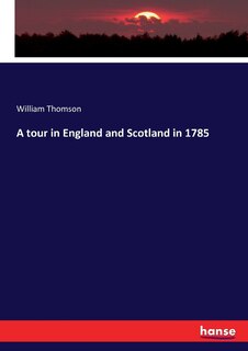 Couverture_A tour in England and Scotland in 1785
