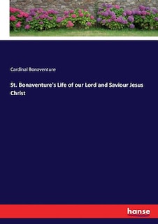 Couverture_St. Bonaventure's Life of our Lord and Saviour Jesus Christ