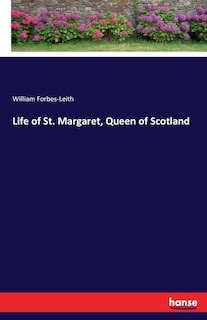 Front cover_Life of St. Margaret, Queen of Scotland