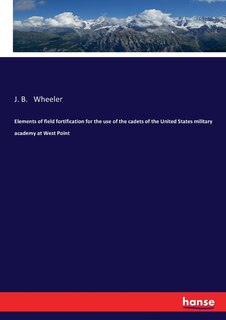 Couverture_Elements of field fortification for the use of the cadets of the United States military academy at West Point