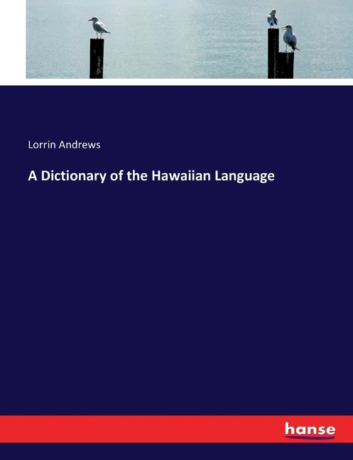 A Dictionary of the Hawaiian Language