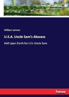Front cover_U.S.A. Uncle Sam's Abscess