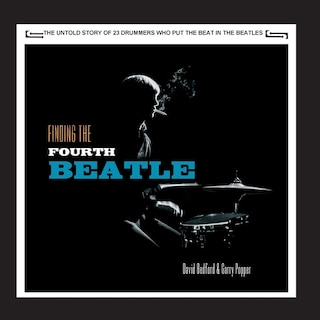 Finding The Fourth Beatle: The 23 drummers who put the beat behind the Fab Three