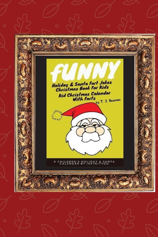 Front cover_Funny Holiday & Santa Fart Jokes Christmas Book For Kids - Kid Christmas Calender With Farts