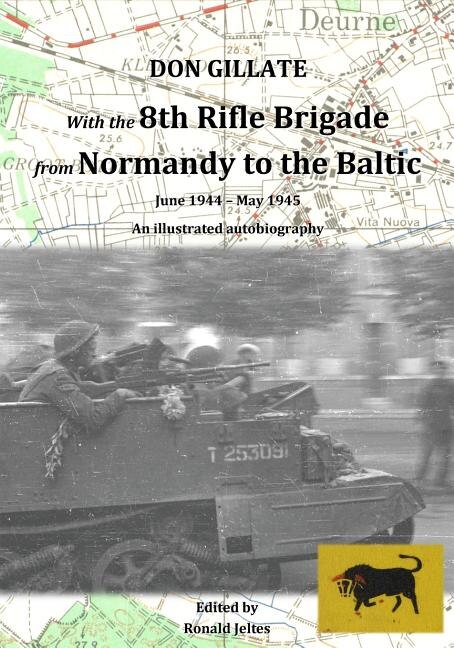 Front cover_With the 8th Rifle Brigade from Normandy to the Baltic