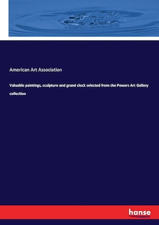 Front cover_Valuable paintings, sculpture and grand clock selected from the Powers Art Gallery collection