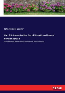 Couverture_Life of Sir Robert Dudley, Earl of Warwick and Duke of Northumberland