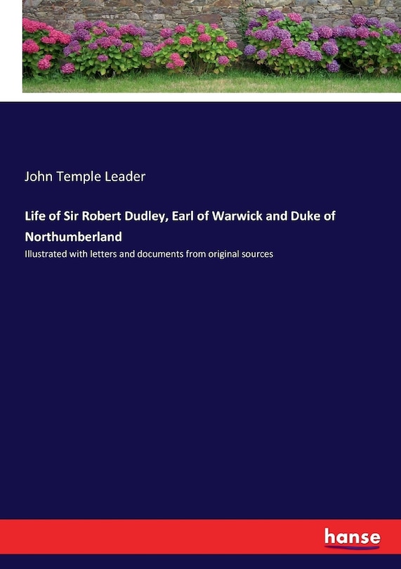 Couverture_Life of Sir Robert Dudley, Earl of Warwick and Duke of Northumberland