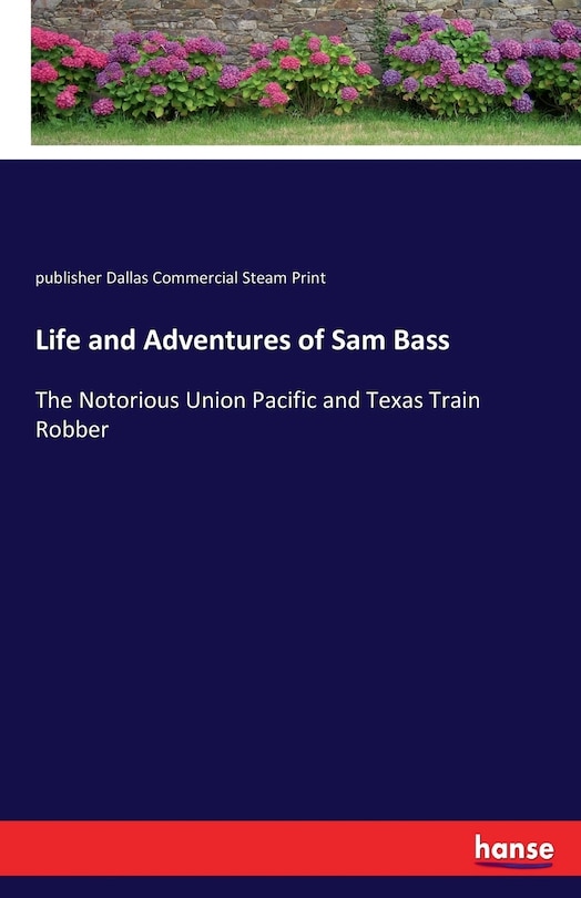 Front cover_Life and Adventures of Sam Bass