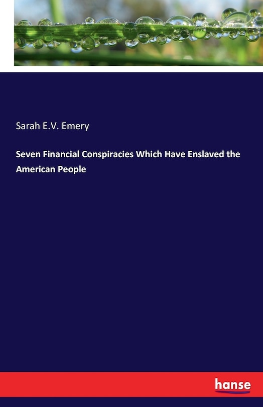 Couverture_Seven Financial Conspiracies Which Have Enslaved the American People