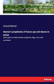 Couverture_Benner's prophecies of future ups and downs in prices