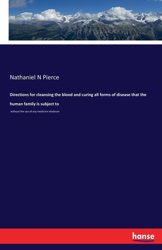 Front cover_Directions for cleansing the blood and curing all forms of disease that the human family is subject to