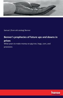 Couverture_Benner's prophecies of future ups and downs in prices