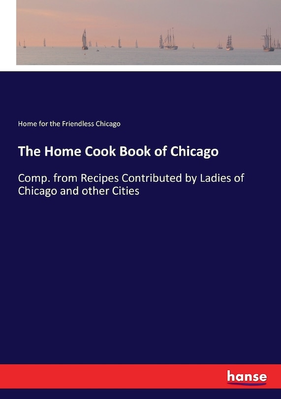 Front cover_The Home Cook Book of Chicago