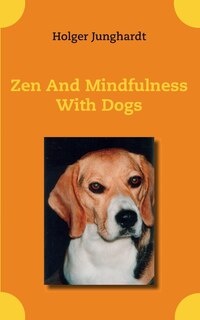 Couverture_Zen And Mindfulness With Dogs