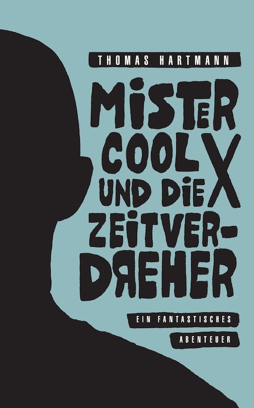 Front cover_Mister Cool X und die Zeitverdreher