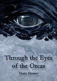 Front cover_Through the Eyes of the Orcas