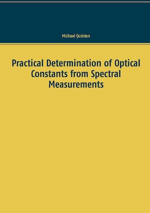 Practical Determination of Optical Constants from Spectral Measurements