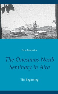 Front cover_The Onesimos Nesib Seminary in Aira