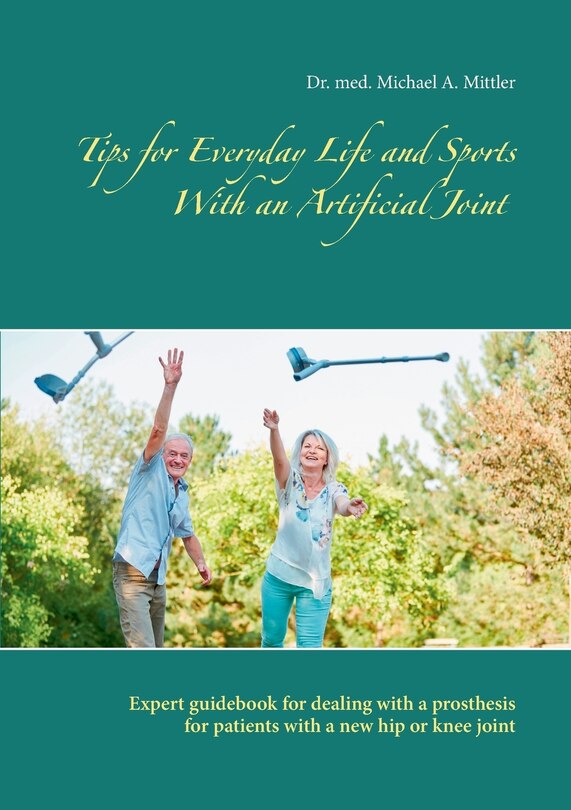 Front cover_Tips for Everyday Life and Sports With an Artificial Joint