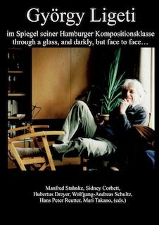 Front cover_György Ligeti im Spiegel seiner Hamburger Kompositionsklasse