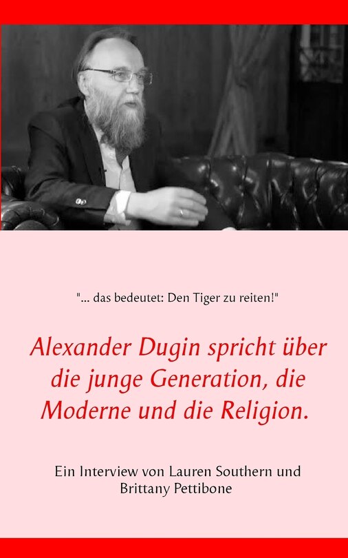 Front cover_Alexander Dugin spricht über die junge Generation, die Moderne und die Religion.