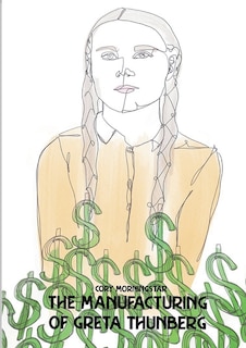 Front cover_The Manufacturing Of Greta Thunberg
