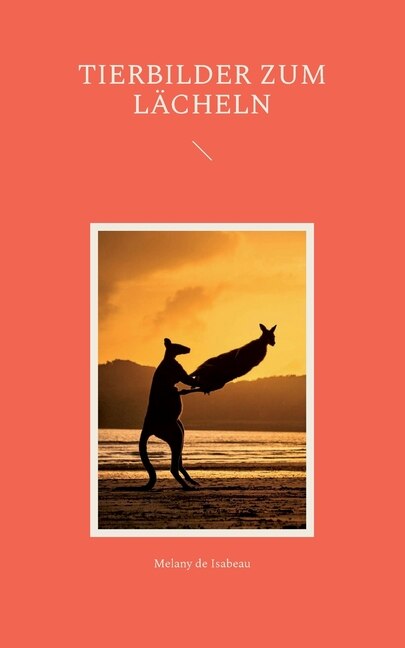 Front cover_Tierbilder die uns ein Lächeln entlocken