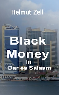 Couverture_Dark Money in Dar es Salaam