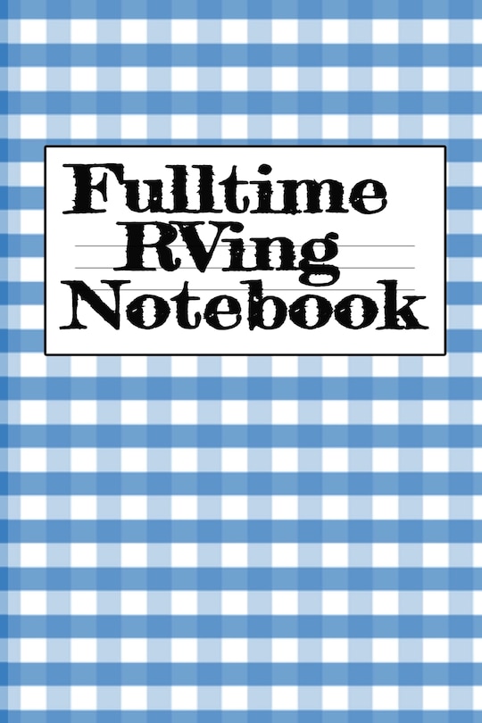 Front cover_Fulltime Rving Notebook