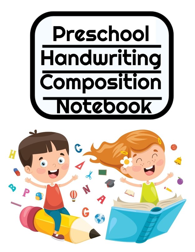 Preschool Handwriting Composition Notebook: Primary School Practice Abc Writing Book With Dotted, Dashed Midline