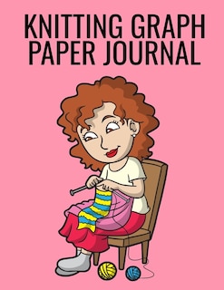 Knitting Graph Paper Journal: Grid Paper (4:5 Ratio) & Journaling Pages To Record Sketches, Patterns, Stitch & Design Measurement