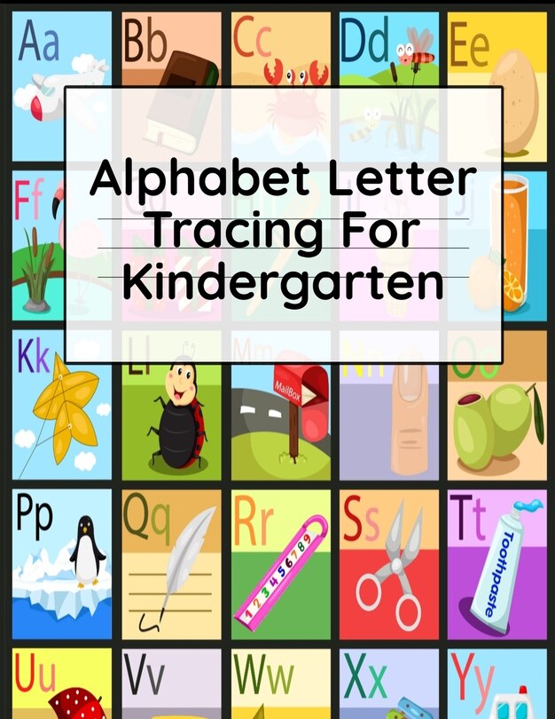 Alphabet Letter Tracing For Kindergarten: Composition Notebooks For Preschool - Draw & Write Ruled Handwriting Paper - Dotted Dashed Midline